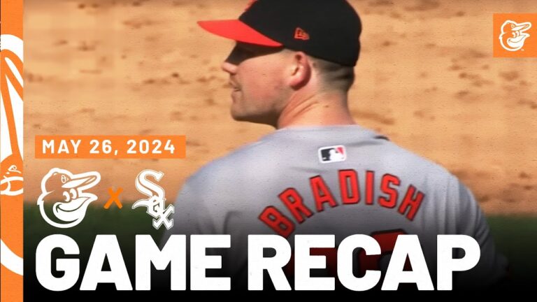 オリオールズ対ホワイトソックスの試合概要 (5/26/24) | MLB ハイライト | ボルチモア オリオールズ