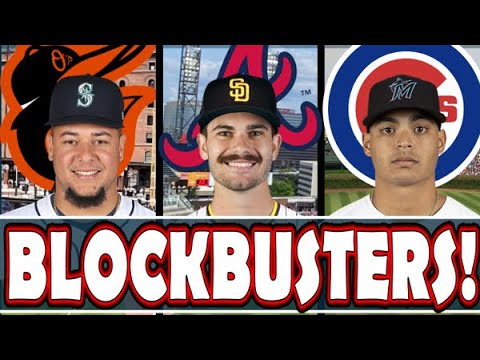 3 ブロックバスター MLB トレード 現在 4 件: ルイス・カスティージョ・オリオールズ、ディラン・シーズ・ブレーブス、ヘスス・ルザルド・カブス