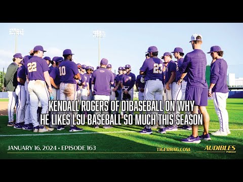 D1Baseball のケンダル・ロジャースが今シーズン LSU 野球をそんなに好きな理由について語る
