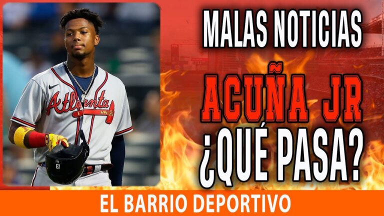MALAS NOTICIAS SOBRE RONALD ACUÑA JR. QUE MOLESTARÁ A LOS BRAVOS DE ATLANTA