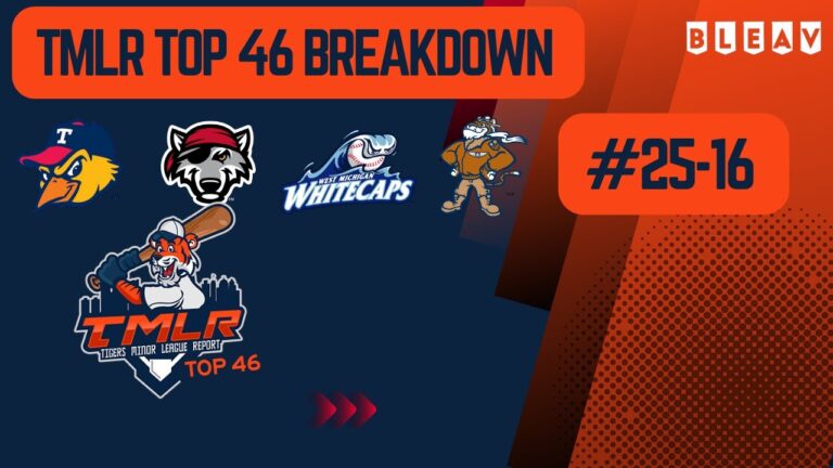 TMLR Top 46 Recap: #25-16 #detroittigers #milb