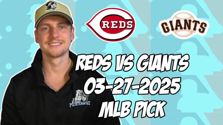 シンシナティレッズvsサンフランシスコジャイアンツ3/27/25 MLBピック＆予測| MLBベットのヒント