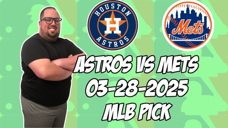 ヒューストンアストロズ対ニューヨークメッツ3/28/25 MLBピック＆予測| MLBベットのヒント