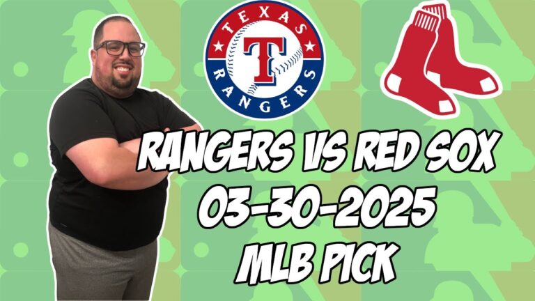 ボストンレッドソックスvsテキサスレンジャーズ3/30/25 MLBピック＆予測| MLBベットのヒント