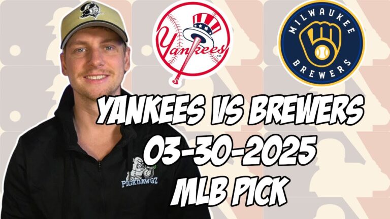 ニューヨークヤンキースvsミルウォーキーブリューワーズ3/30/25 MLBピック＆予測| MLBベットのヒント