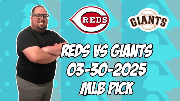 シンシナティレッズ対ニューヨークジャイアンツ3/30/25 MLBピック＆予測| MLBベットのヒント