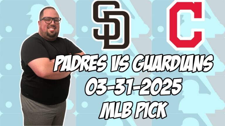 サンディエゴパドレスvsクリーブランドガーディアン3/31/25 MLBピック＆予測| MLBベットのヒント