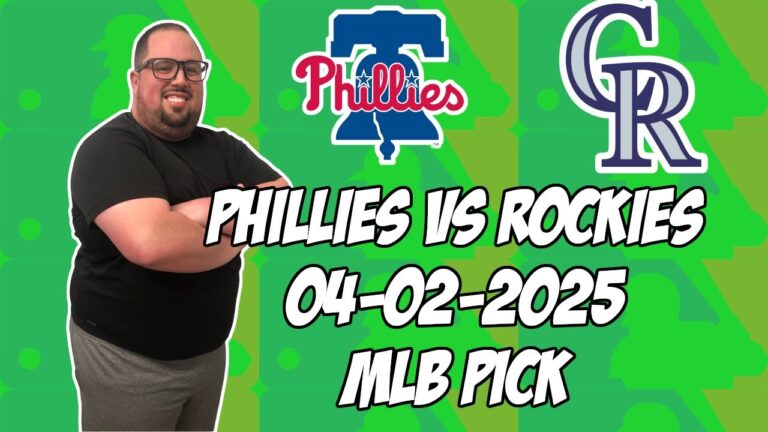 コロラドロッキーズvsフィラデルフィアフィリーズ4/2/25 MLBピック＆予測| MLBベットのヒント