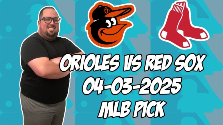 ボルチモアオリオールvsボストンレッドソックス4/3/25 MLBピック＆予測| MLBベットのヒント