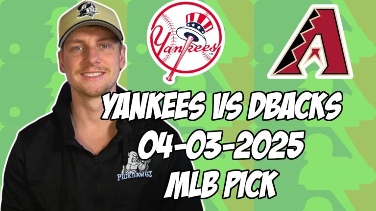 ニューヨークヤンキースvsアリゾナダイヤモンドバックス4/3/25 MLBピック＆予測| MLBベットのヒント