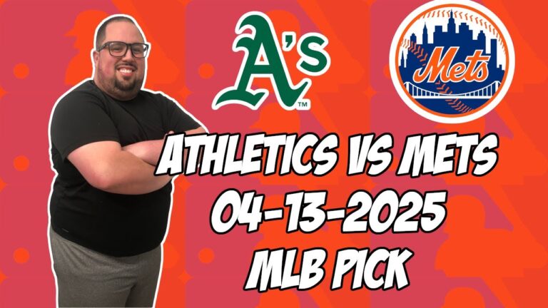 ニューヨークメッツvsオークランドアスレチックス4/13/25 MLBピック＆予測| MLBベットのヒント