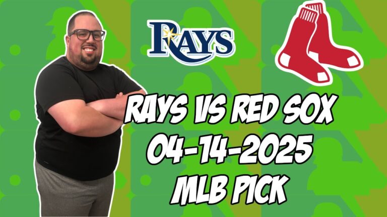 タンパベイレイズ対ボストンレッドソックス4/14/25 MLBピック＆予測| MLBベットのヒント
