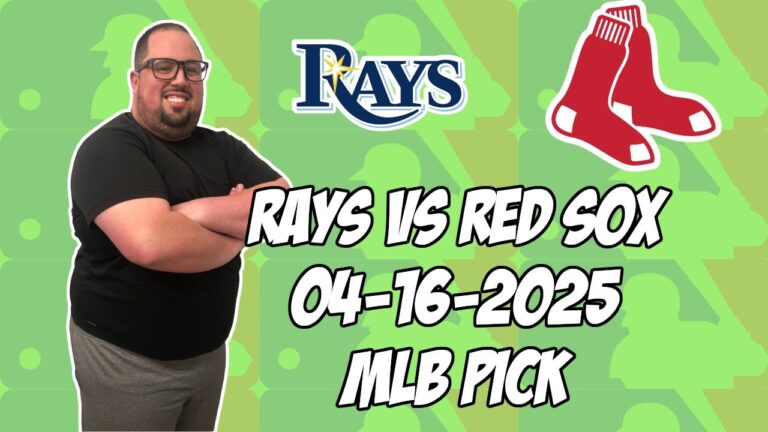 タンパベイレイズ対ボストンレッドソックス4/16/25 MLBピック＆予測| MLBベットのヒント
