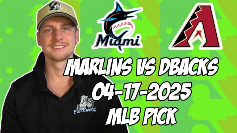 マイアミマーリンズ対アリゾナダイヤモンドバックス4/17/25 MLBピック＆予測| MLBベットのヒント