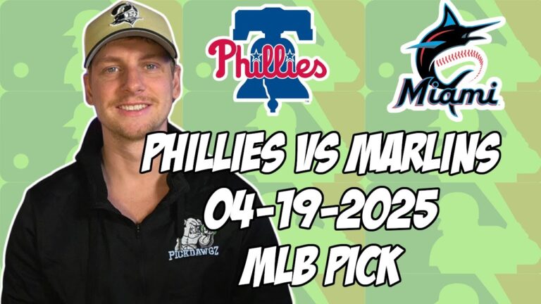 フィラデルフィアフィリーズvsマイアミマーリンズ4/19/25 MLBピック＆予測| MLBベットのヒント