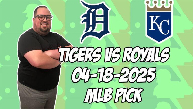 デトロイトタイガース対カンザスシティロイヤルズ4/18/25 MLBピック＆予測| MLBベットのヒント