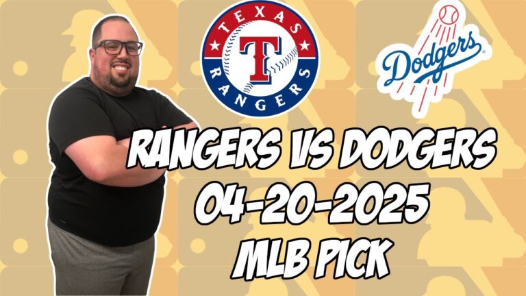 テキサスレンジャーズ対ロサンゼルスドジャース4/20/25 MLBピック＆予測| MLBベットのヒント