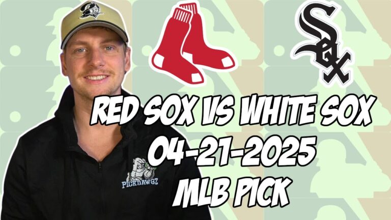 シカゴホワイトソックスvsボストンレッドソックス4/21/25 MLBピック＆予測| MLBベットのヒント