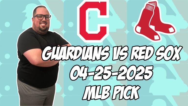 クリーブランドガーディアンズvsボストンレッドソックス4/25/25 MLBピック＆予測| MLBベットのヒント