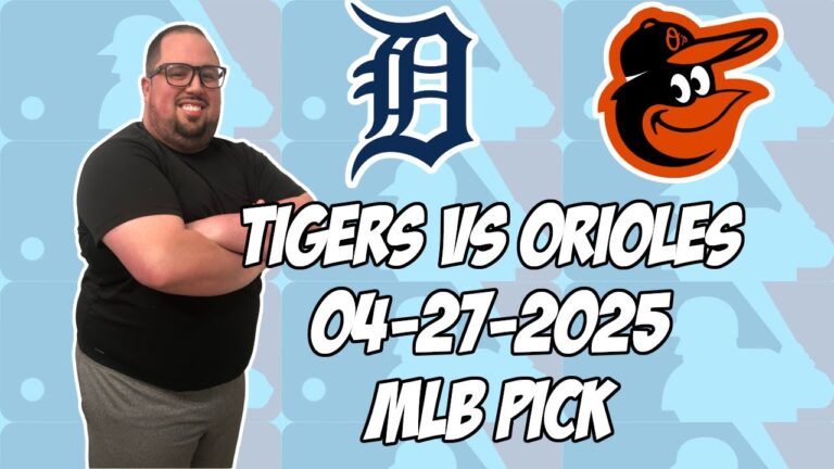 デトロイトタイガースvsボルチモアオリオール4/27/25 MLBピック＆予測| MLBベットのヒント