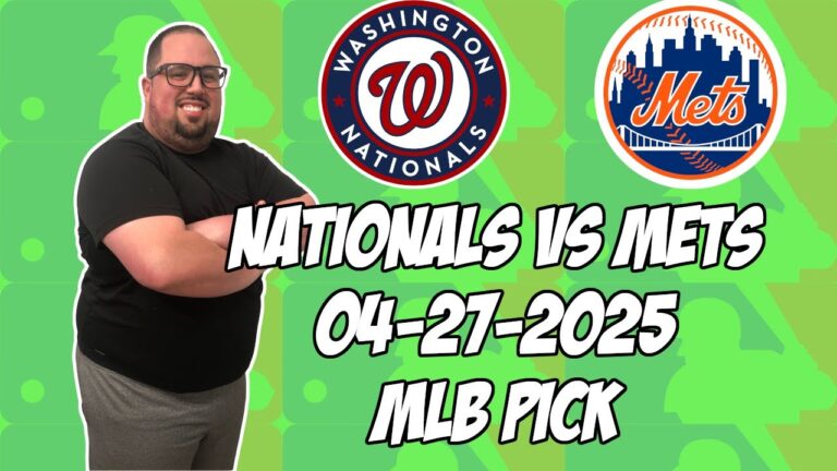 ワシントンナショナルズ対ニューヨークメッツ4/27/25 MLBピック＆予測| MLBベットのヒント