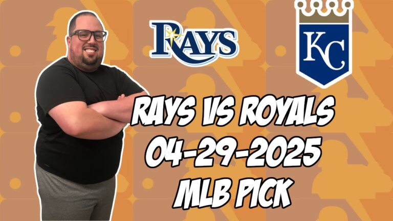 タンパベイレイズ対カンザスシティロイヤルズ4/29/25 MLBピック＆予測| MLBベットのヒント