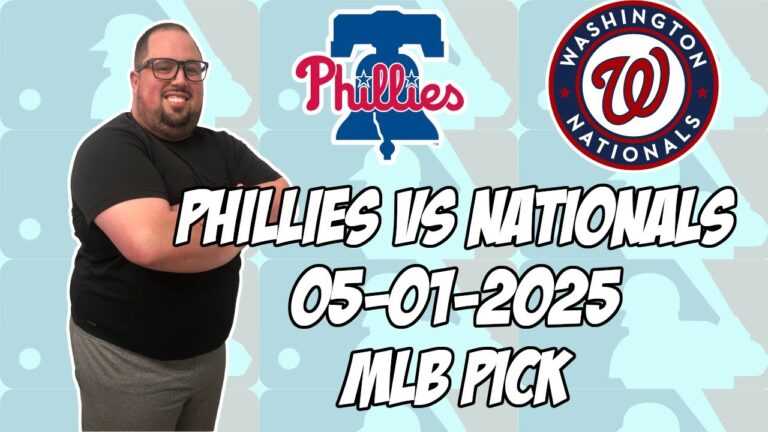 ワシントンナショナルズvsフィラデルフィアフィリーズ5/1/25 MLBピック＆予測| MLBベットのヒント