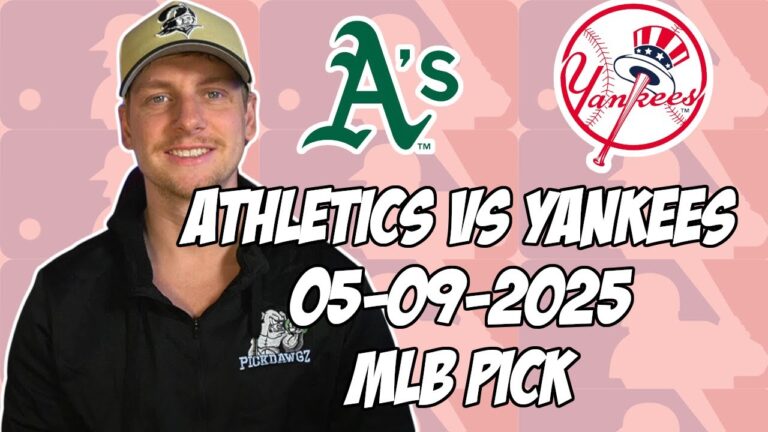 ニューヨークヤンキースvsオークランドアスレチックス5/9/25 MLBピック＆予測| MLBベットのヒント