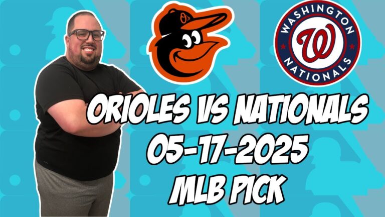 ワシントンナショナルズ対ボルチモアオリオール5/17/25 MLBピック＆予測| MLBベットのヒント