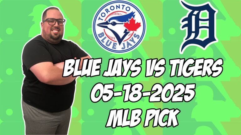 デトロイトタイガースvsトロントブルージェイズ5/18/25 MLBピック＆予測| MLBベットのヒント