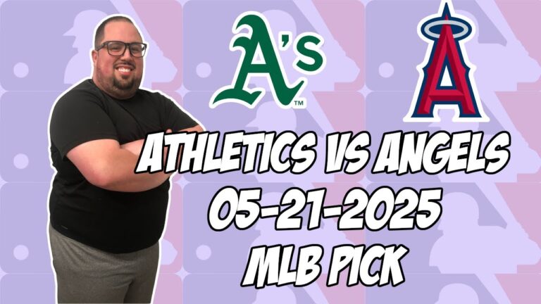オークランドアスレチックスvsロサンゼルスエンジェル5/21/25 MLBピック＆予測| MLBベットのヒント