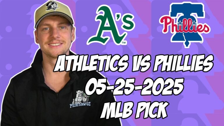 フィラデルフィアフィリーズvsオークランドアスレチックス5/25/25 MLBピック＆予測| MLBベットのヒント