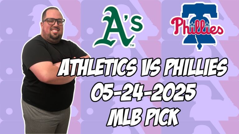 フィラデルフィアフィリーズvsオークランドアスレチックス5/24/25 MLBピック＆予測| MLBベットのヒント