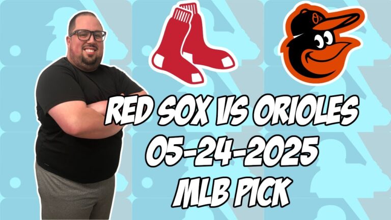 ボストンレッドソックスvsボルチモアオリオール5/24/25 MLBピック＆予測| MLBベットのヒント