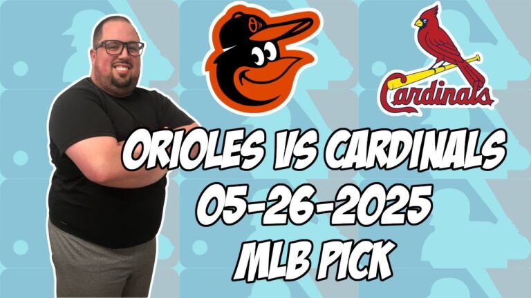ボルチモアオリオールvsセントルイスカーディナルズ5/26/25 MLBピック＆予測| MLBベットのヒント