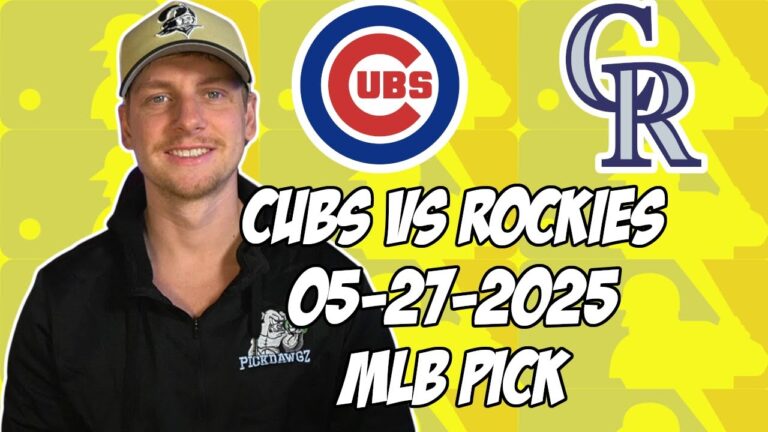 シカゴ・カブス対コロラド・ロッキーズ5/27/25 MLBピック＆予測| MLBベットのヒント