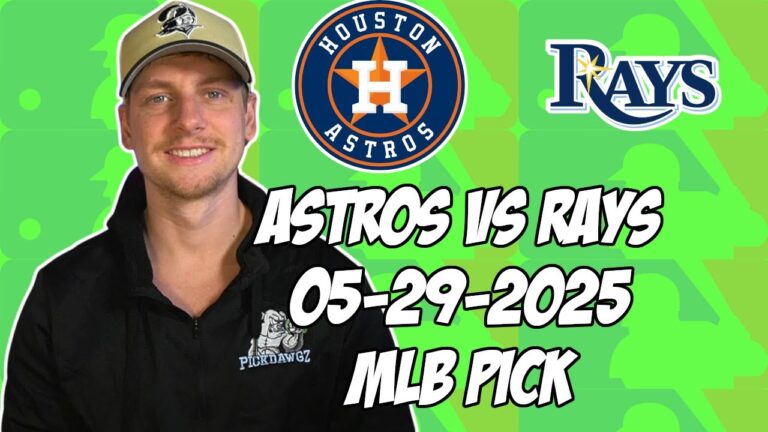 タンパベイレイズ対ヒューストンアストロズ5/29/25 MLBピック＆予測| MLBベットのヒント
