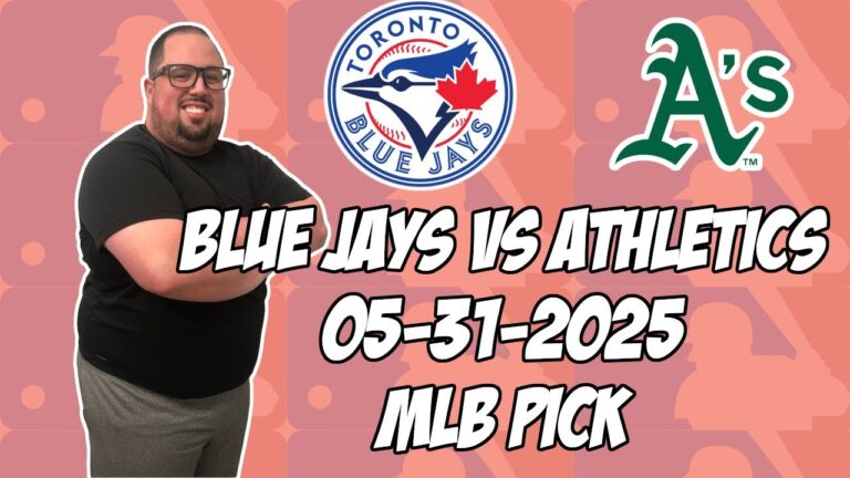 トロントブルージェイズ対オークランドアスレチックス5/31/25 MLBピック＆予測| MLBベットのヒント