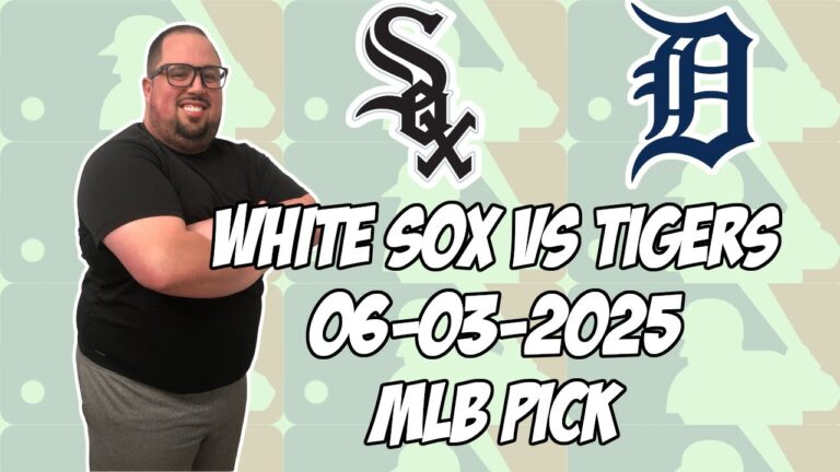 シカゴホワイトソックスvsデトロイトタイガース6/3/25 MLBピック＆予測| MLBベットのヒント