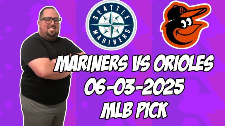 シアトルマリナーズ対ボルチモアオリオール6/3/25 MLBピック＆予測| MLBベットのヒント