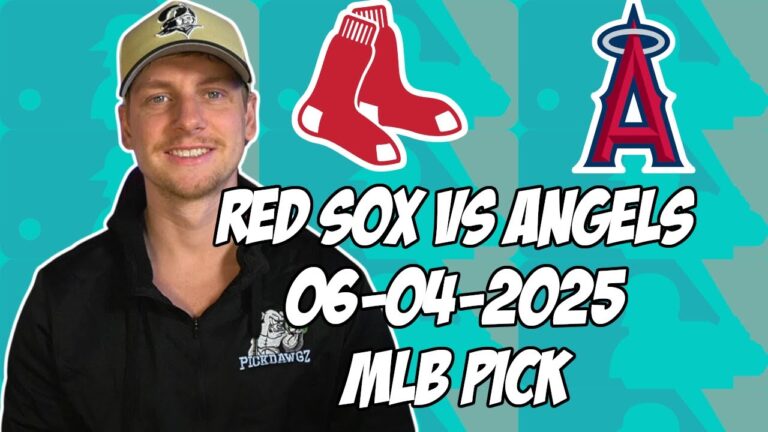 ボストンレッドソックスvsロサンゼルスエンジェルス6/4/25 MLBピック＆予測| MLBベットのヒント