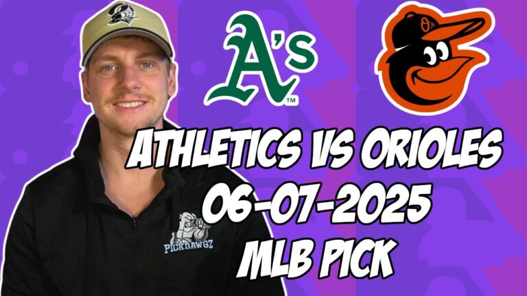 オークランドアスレチックスvsボルチモアオリオール6/7/25 MLBピック＆予測| MLBベットのヒント