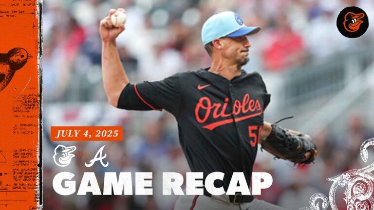 Orioles vs. Bravesゲームの要約（7/4/25）| MLBハイライト|ボルチモアオリオールズ