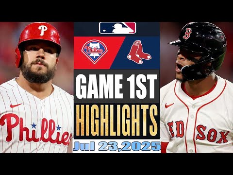 ボストンレッドソックスvsフィラデルフィアフィリーズゲーム1stハイライト7月23日2025年MLBシーズン2025