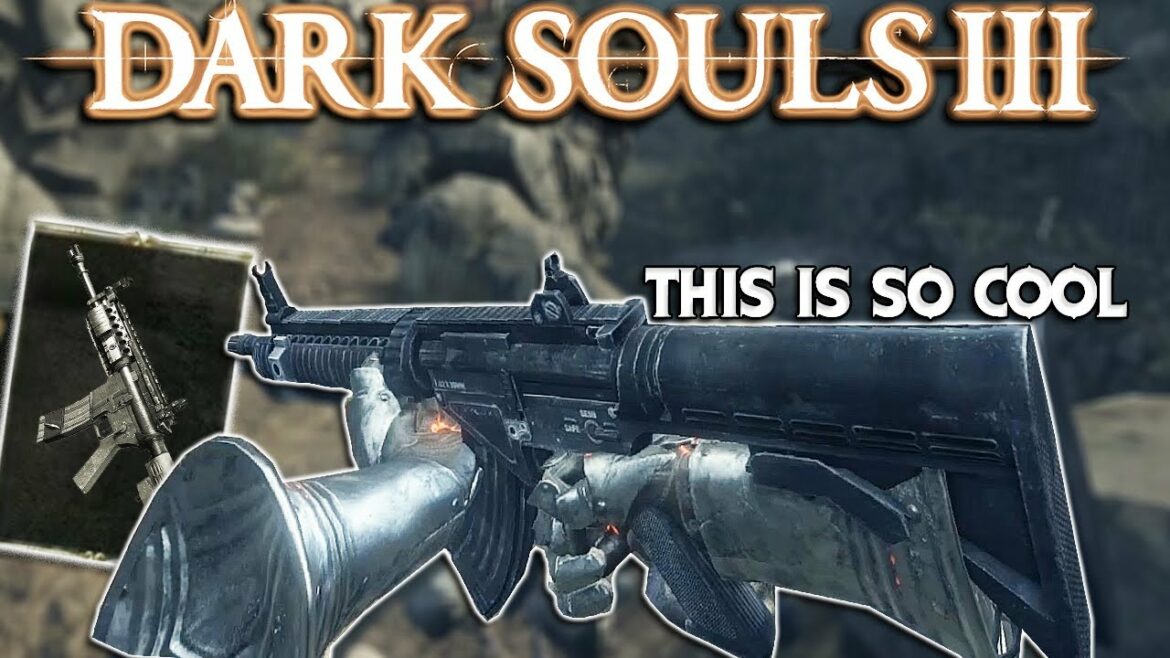 Dark Souls 3 Gun Souls Mod…IN FIRST PERSON