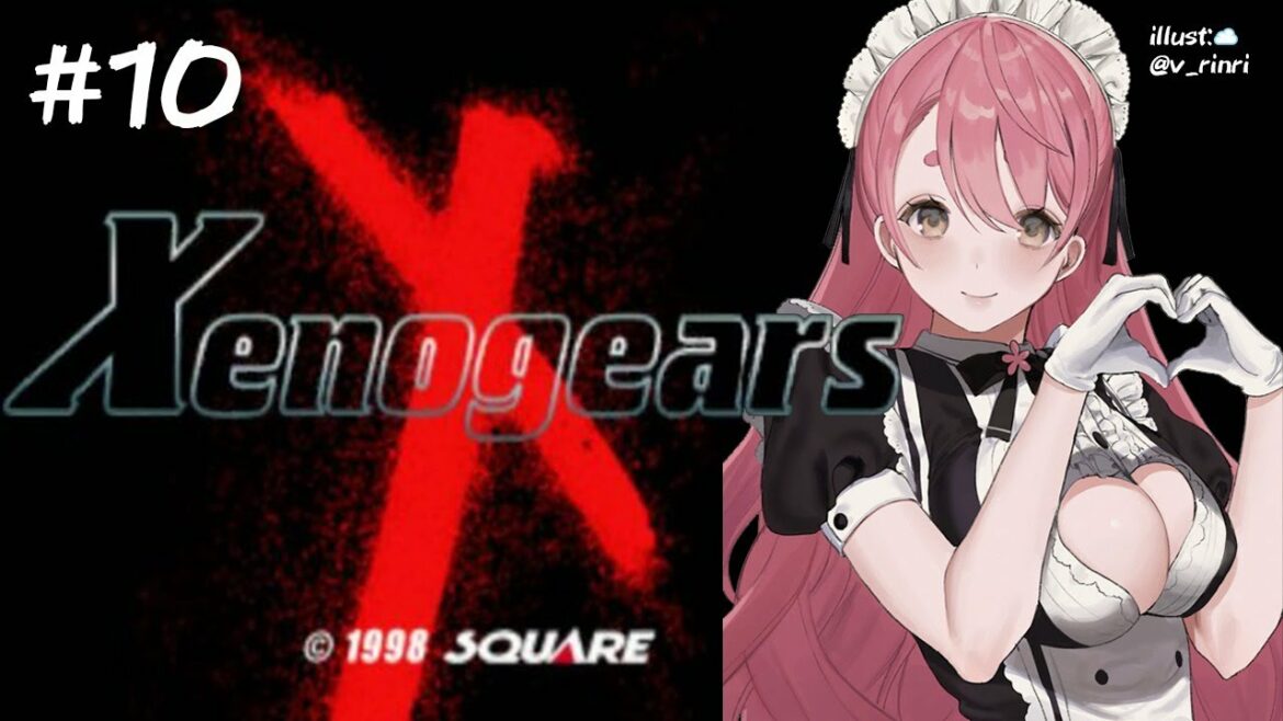 【ゼノギアス】#10 DISC2に突入!クソメガネを許すな【にじさんじ/愛園愛美】