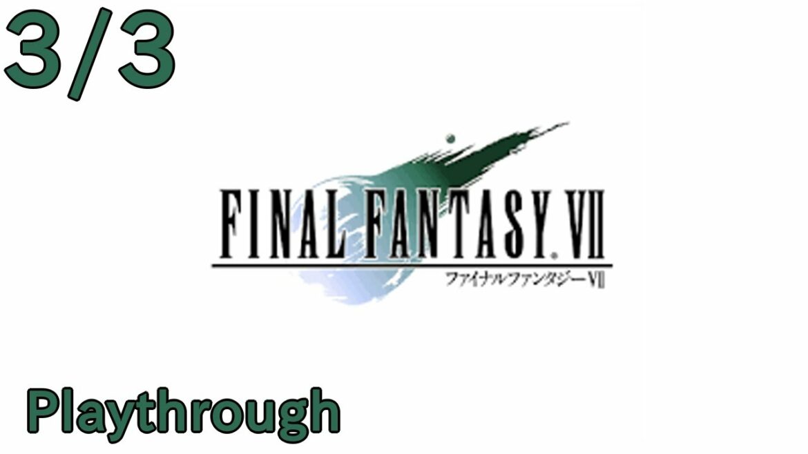 【PS】ファイナルファンタジー VII (7) OP~ED 3/3 (1997年) 【クリア】【PS Playthrough Final Fantasy VII (7) (3/3)】