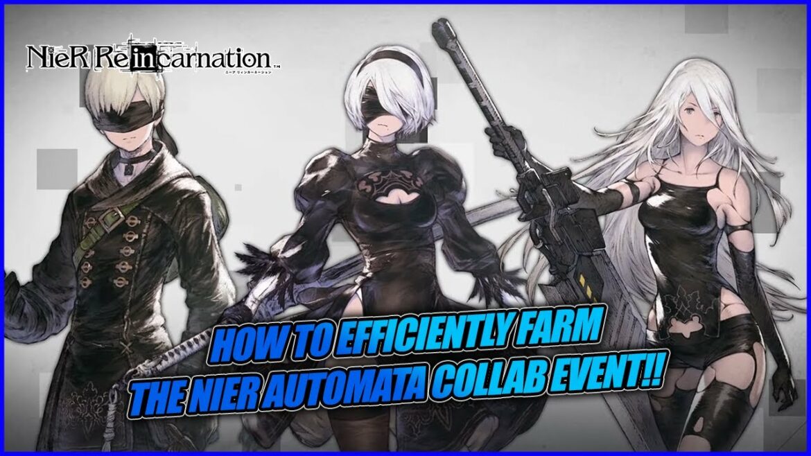 How to Efficiently Farm the Nier Automata Collab Event!! Nier Reincarnaton