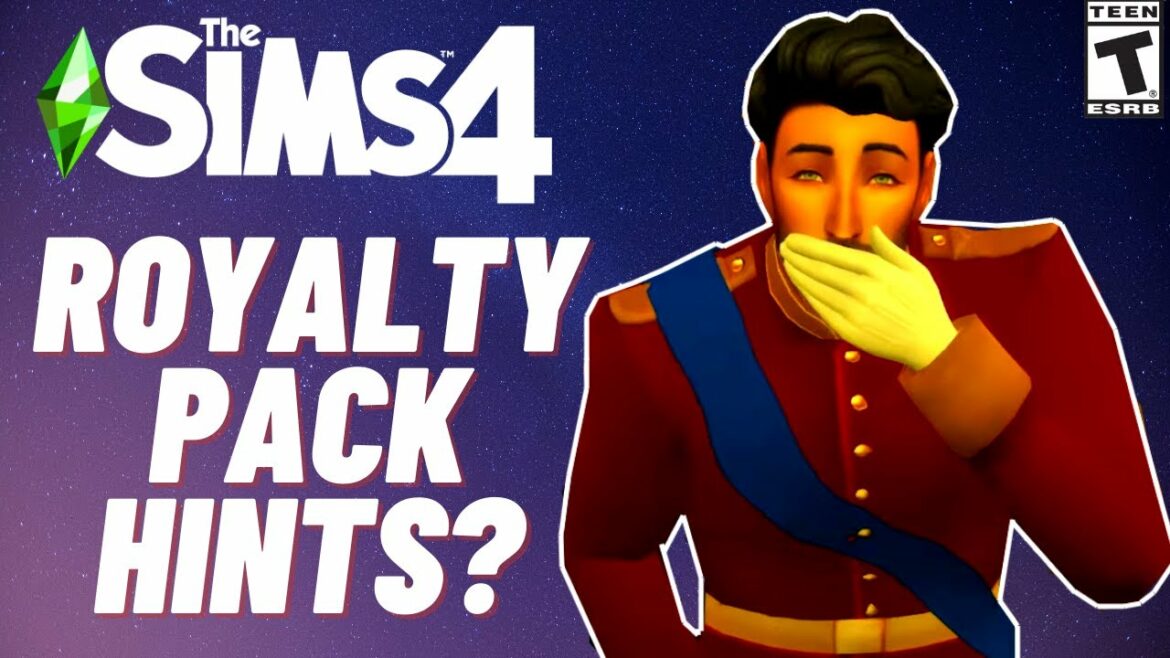 ROYALTY PACK HINTS- SIMS 4 SPECULATION 2021