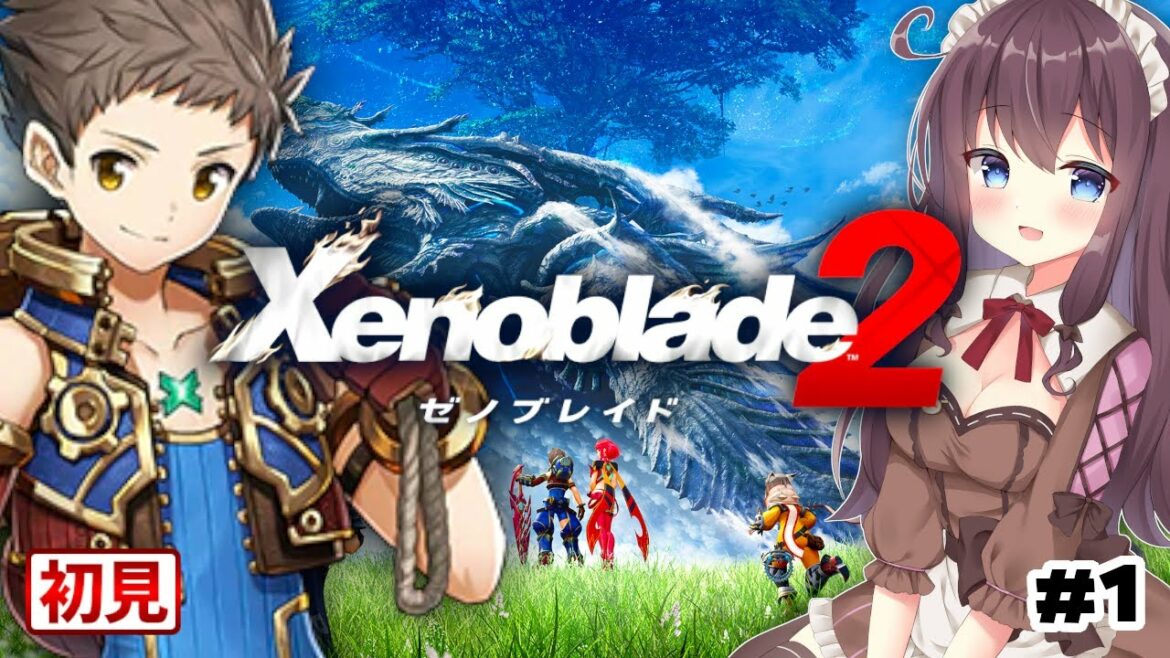 【ゼノブレイド2】行こう、楽園へ!初見プレイ【女性実況/Vtuber】